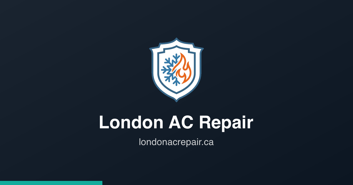 London AC Repair | HVAC Company in London, ON